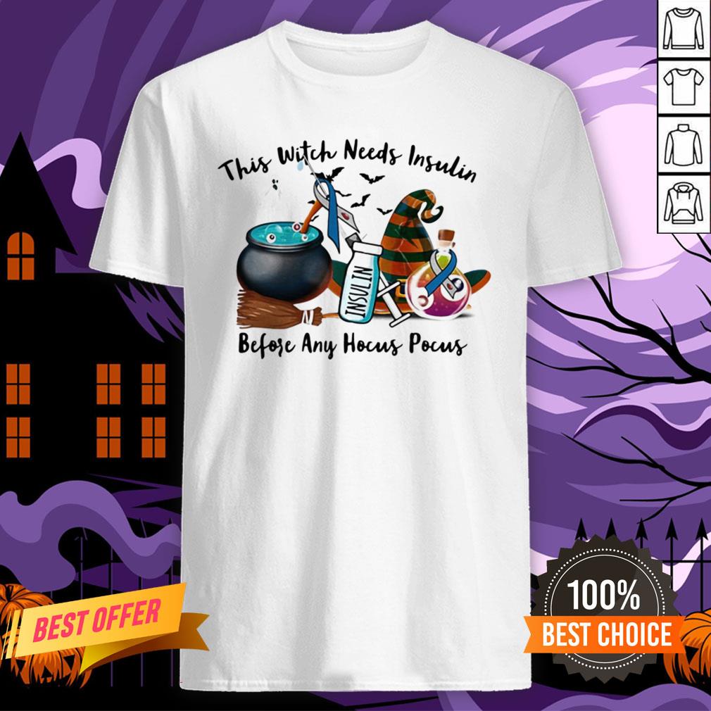 Halloween This Witch Needs Insulin Before Any Hocus Pocus Shirt
