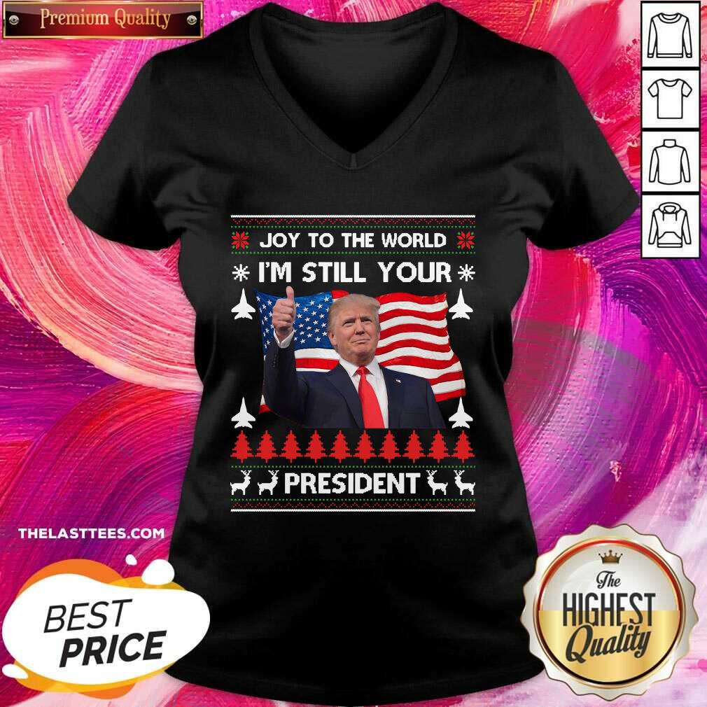 Hot Joy To The World Im Still Your President Donald Trump Christmas American Flag Shirt - Image 2