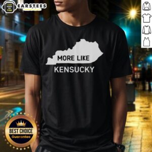 Nice More Like Kensucky Map T-Shirt