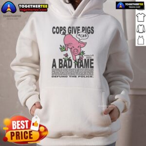 Alternative view of Official Cops Give Pigs A Bad Name T-Shirt