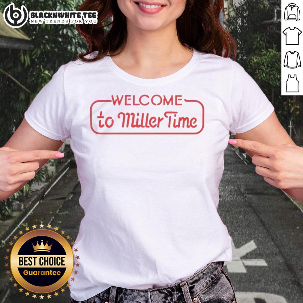 Good Welcome To Miller Time T-Shirt - Image 3