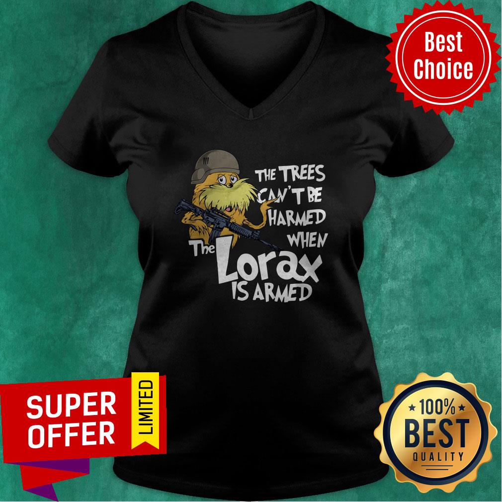 The Trees Can’t Be Harmed When The Lorax Is Armed Shirt - Image 5