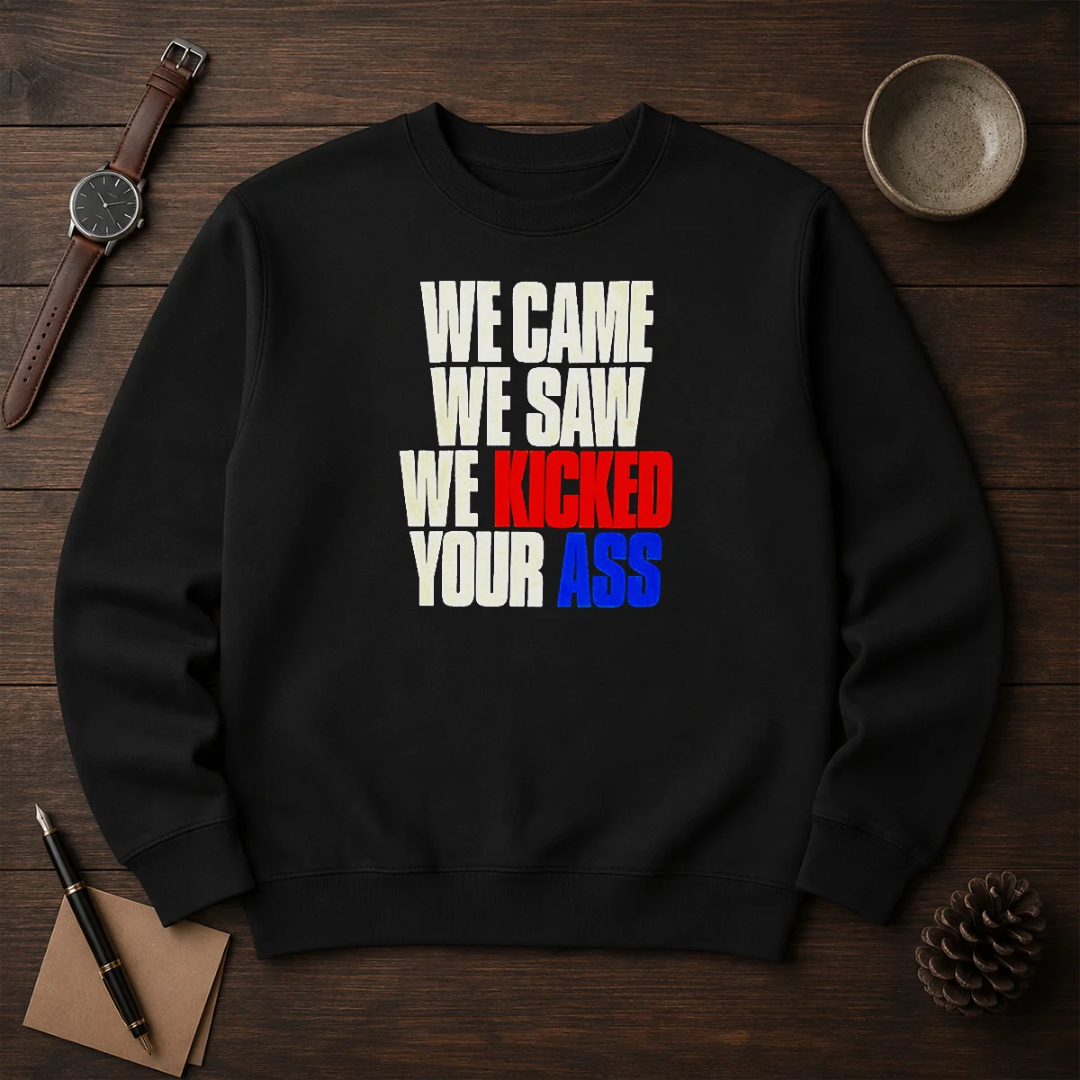Top We Came We Saw We Kicked Your Ass Shirt - Image 7