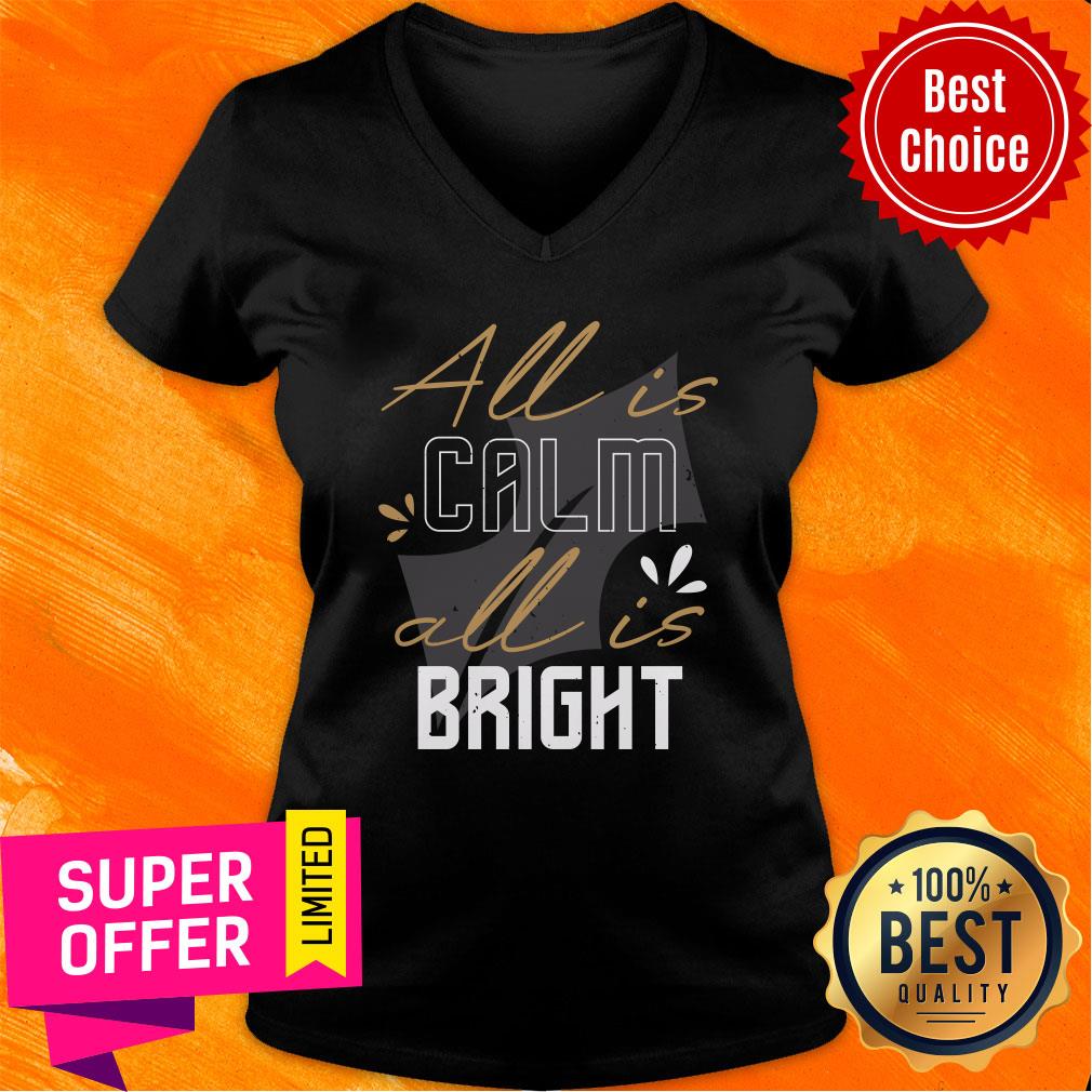 All Is Calm All Is Bright Shirt - Image 2