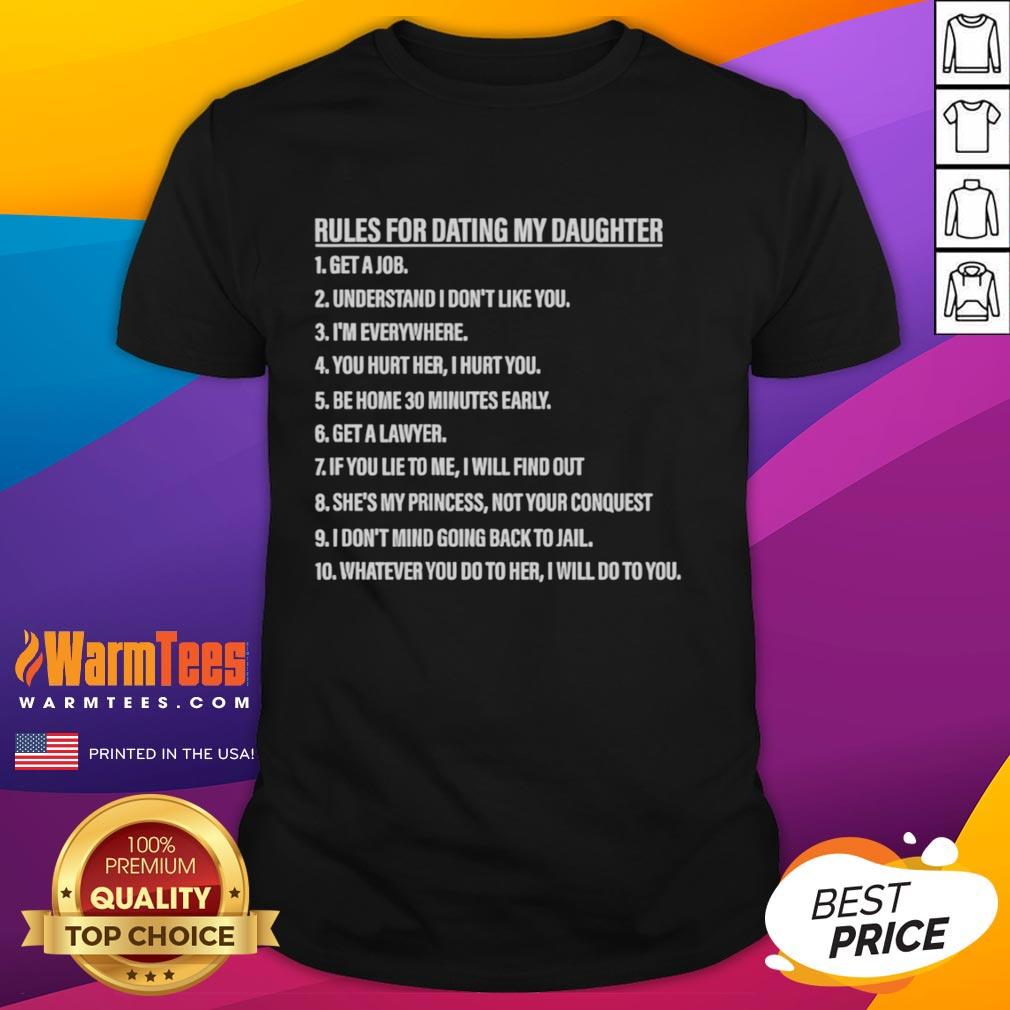 Good Rules For Dating My Daughter T-Shirt