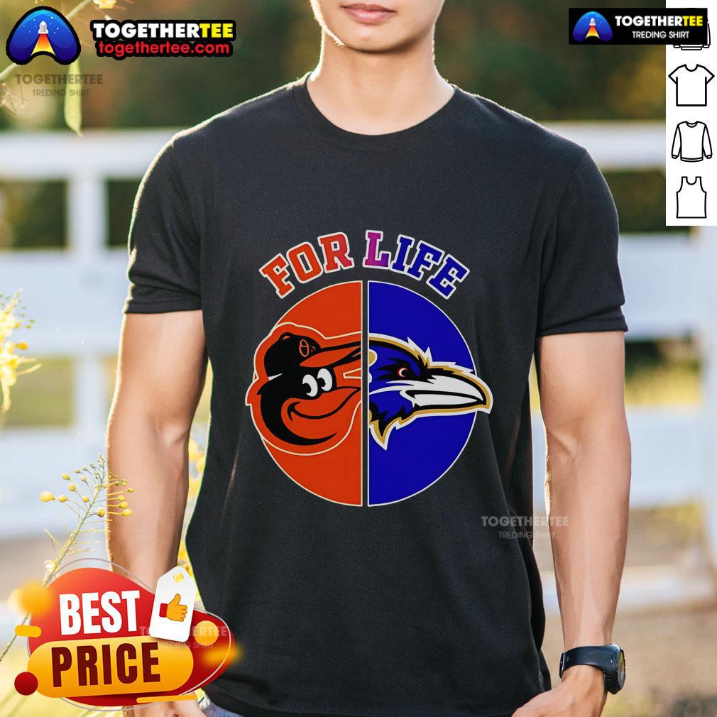 Top Baltimore Ravens And Orioles For Life T-Shirt