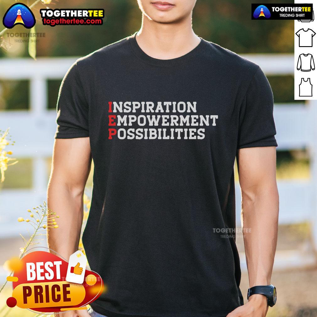 Official IEP Inspiration Empowerment Possibilities T-Shirt