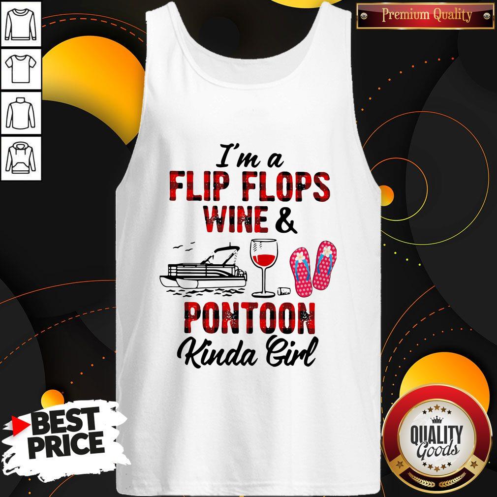 I'm A Flip Flops Wine And Pontoon Kinda Girl Shirt - Image 3
