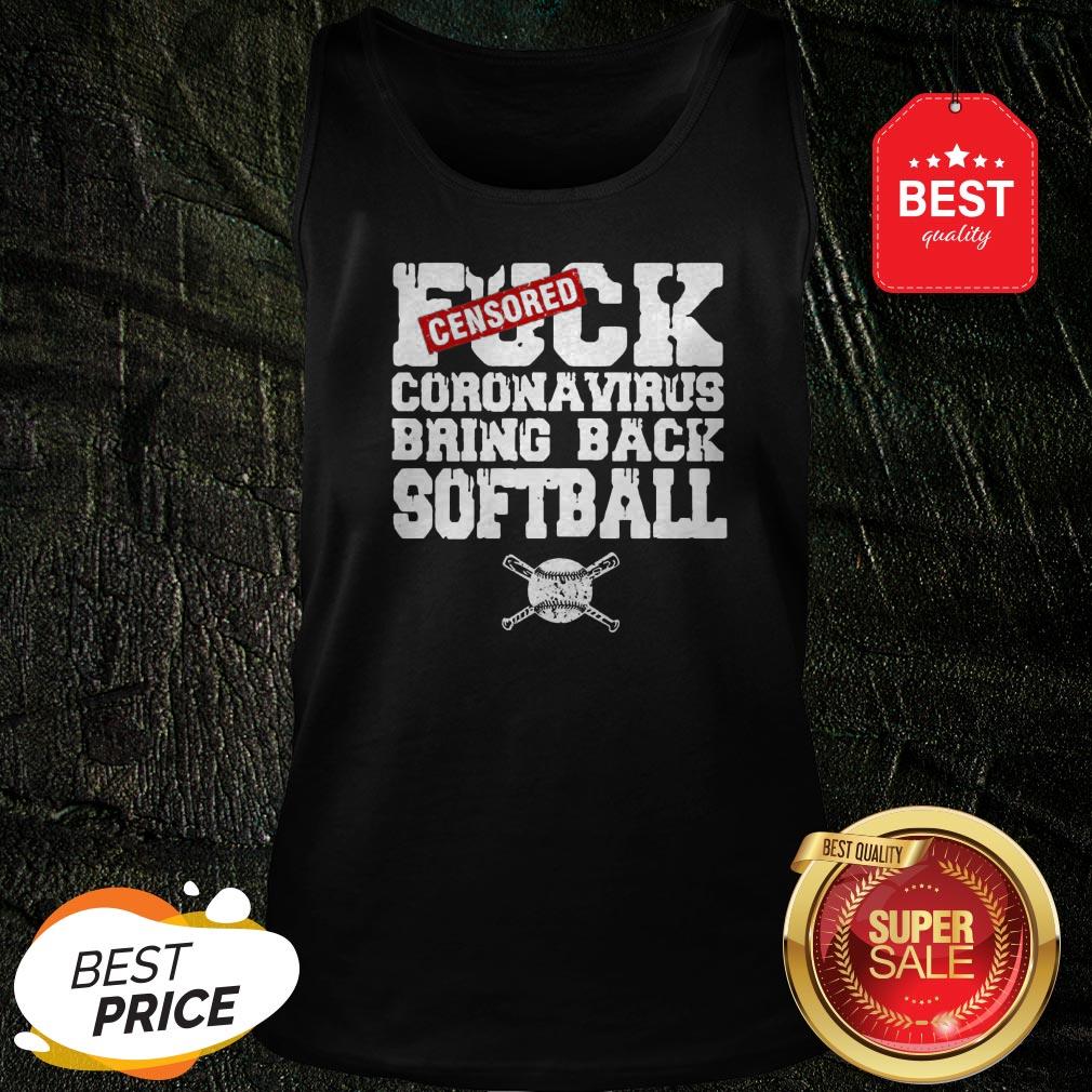 Nice Fuck Coronavirus Bring Back Softball Shirt - Image 3