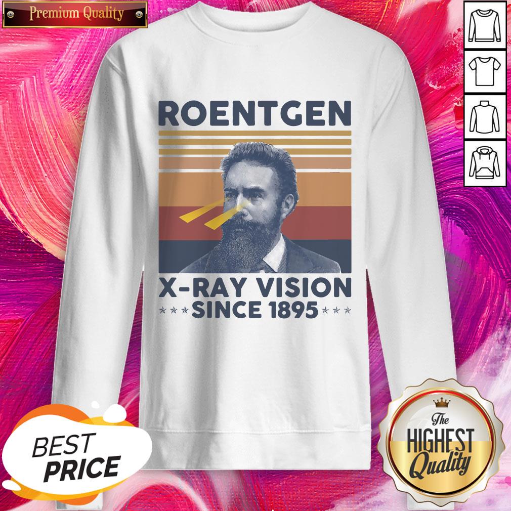 Premium Roentgen X-Ray Vision Since 1895 Shirt - Image 4