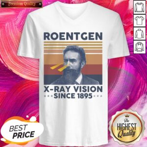 Alternative view of Premium Roentgen X-Ray Vision Since 1895 Shirt