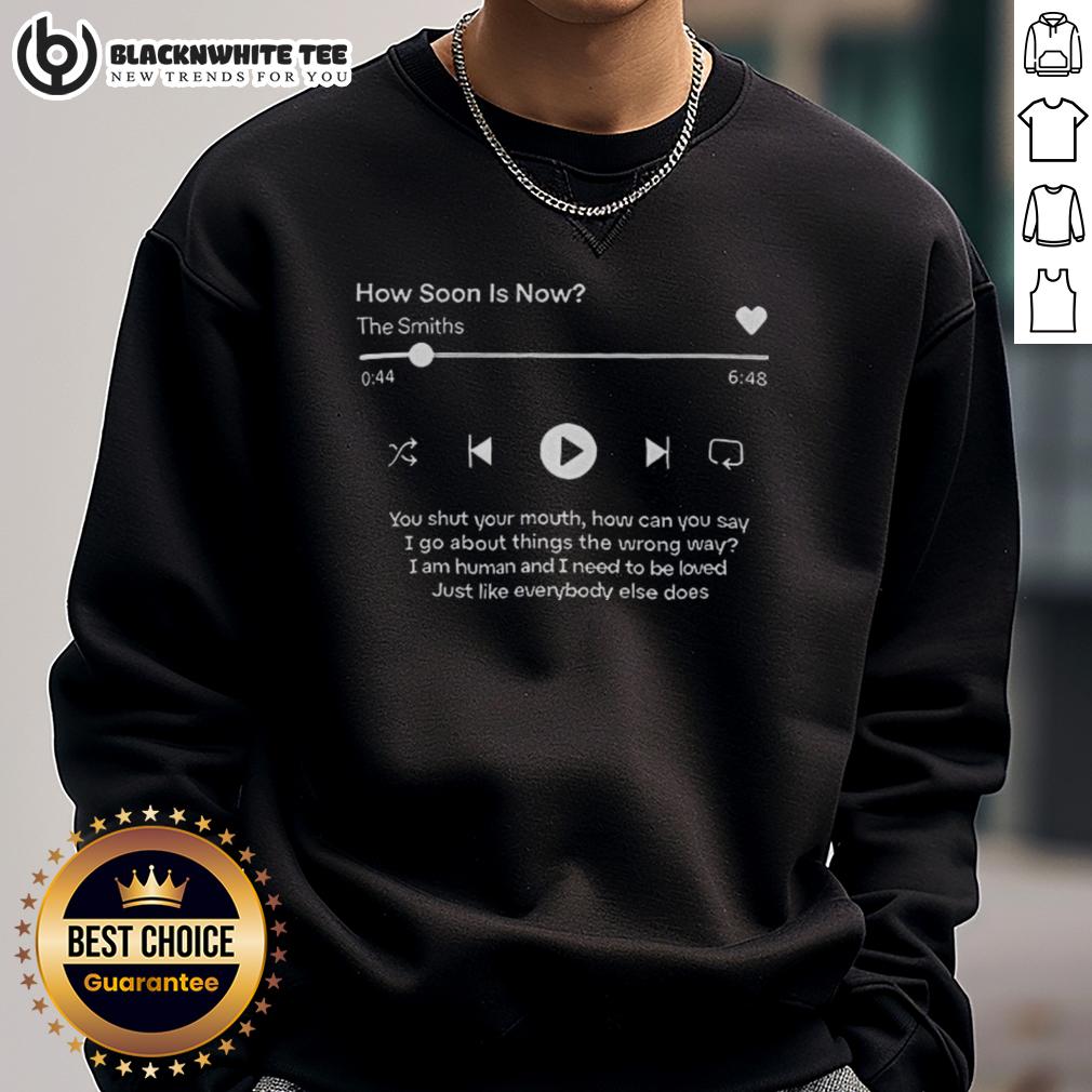 Premium How Soon Is Now The Smiths T-Shirt - Image 5