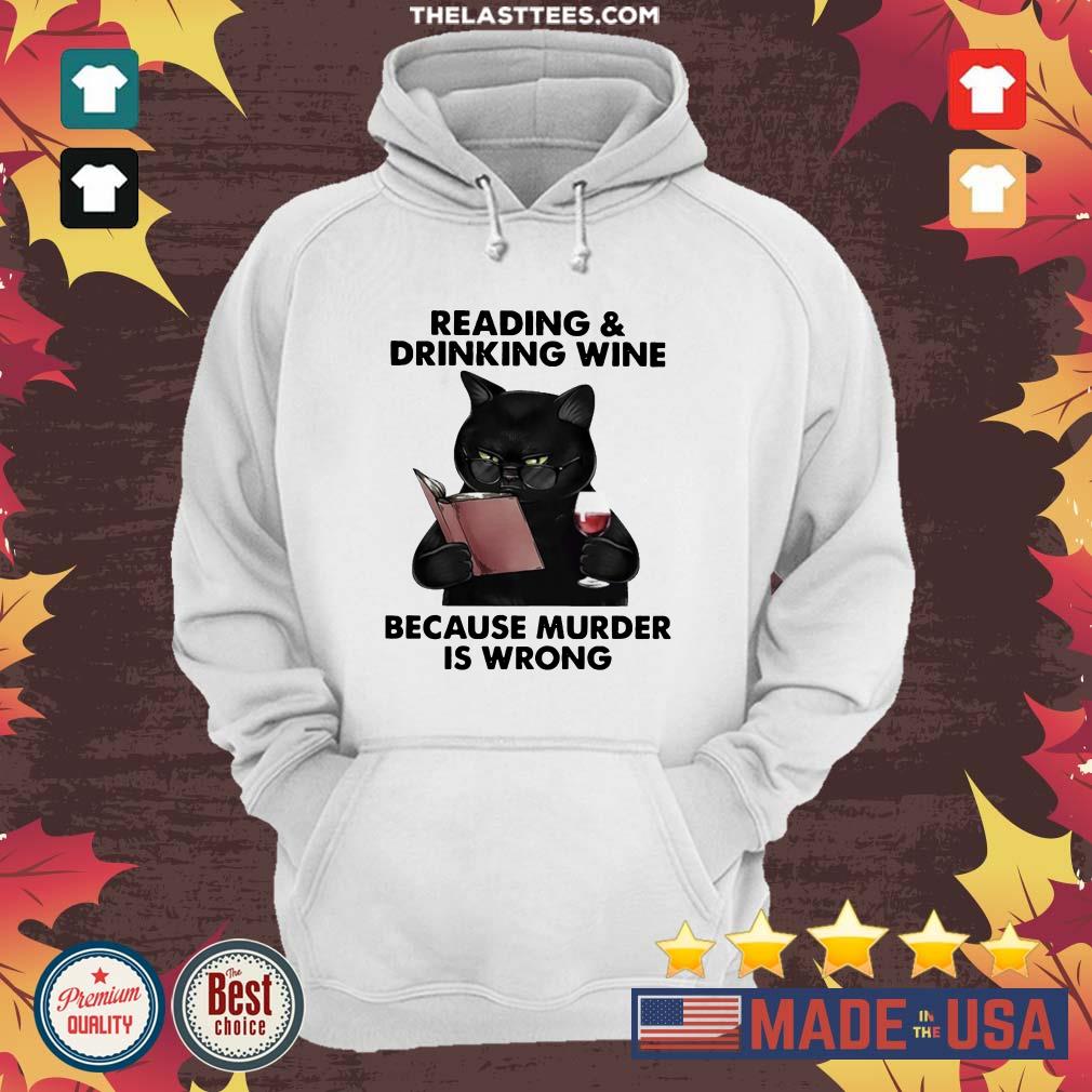 Vip Reading and Drinking Wine Because Murder Is Wrong Cat T Shirt - Image 4