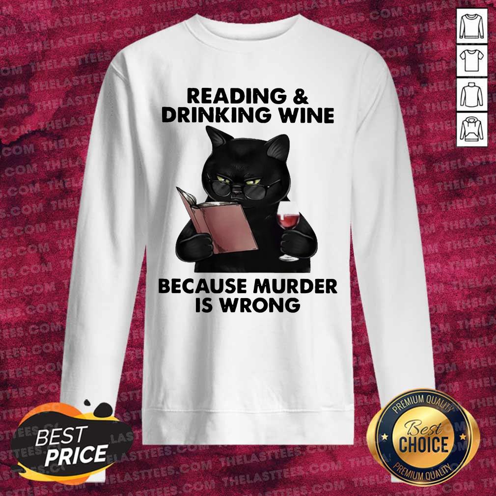 Vip Reading and Drinking Wine Because Murder Is Wrong Cat T Shirt - Image 2
