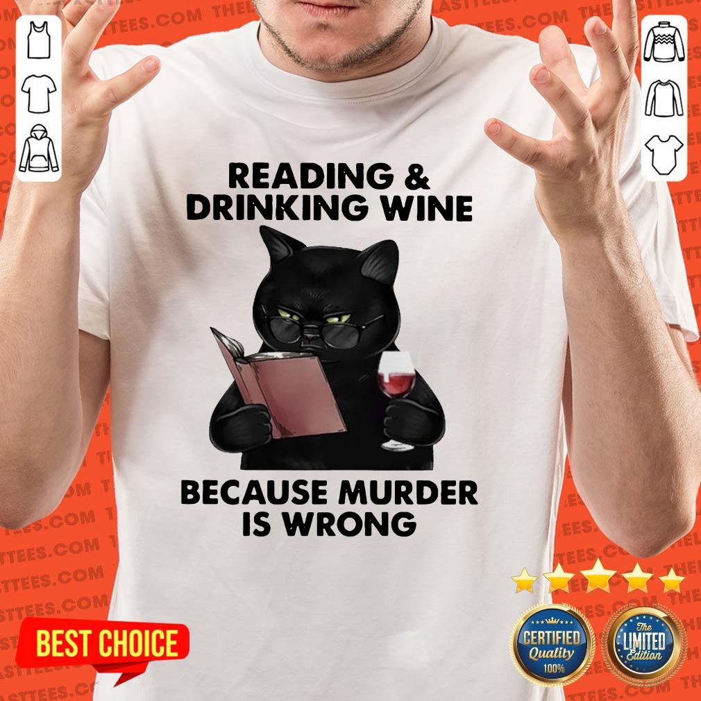 Vip Reading and Drinking Wine Because Murder Is Wrong Cat T Shirt