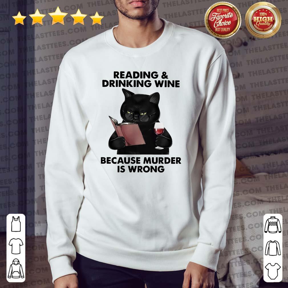 Vip Reading and Drinking Wine Because Murder Is Wrong Cat T Shirt - Image 5