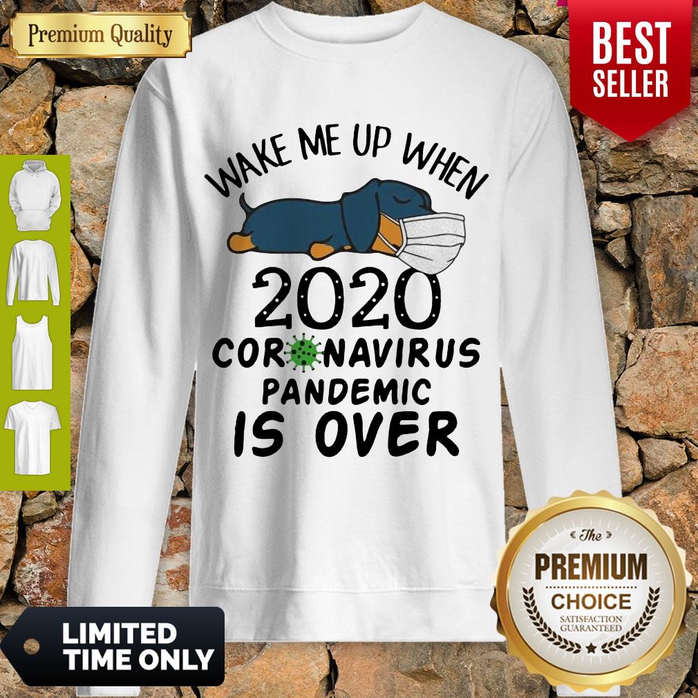 Cute Dachshund Wear Mask Wake Me Up 2020 Coronavirus Pandemic Is Over COVID19 Shirt - Image 4