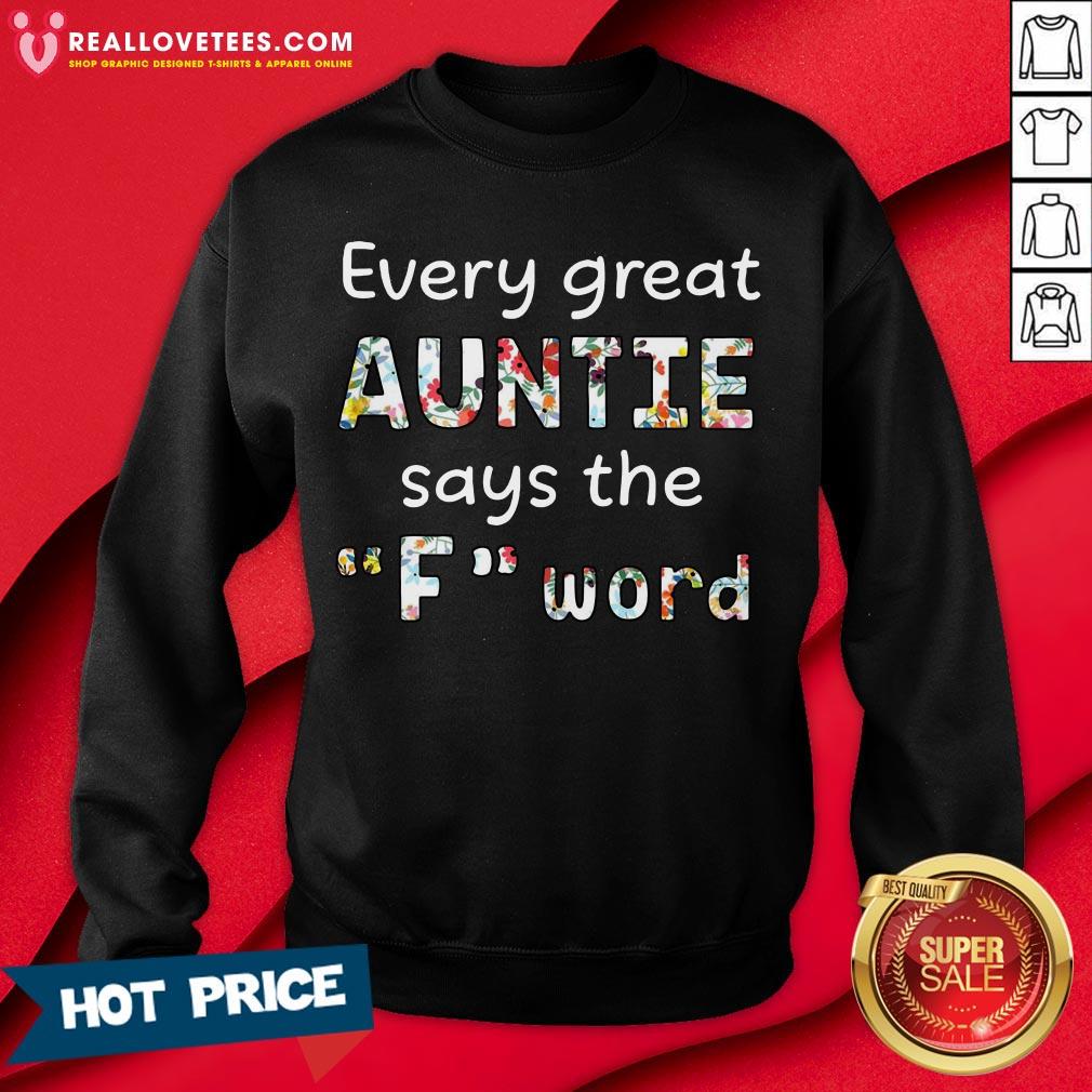 Cute Every Great Auntie Says The F Word Floral Shirt - Image 3