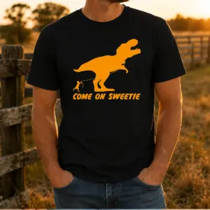 Hot Come On Sweetie Funny Jurassic Geek Shirt