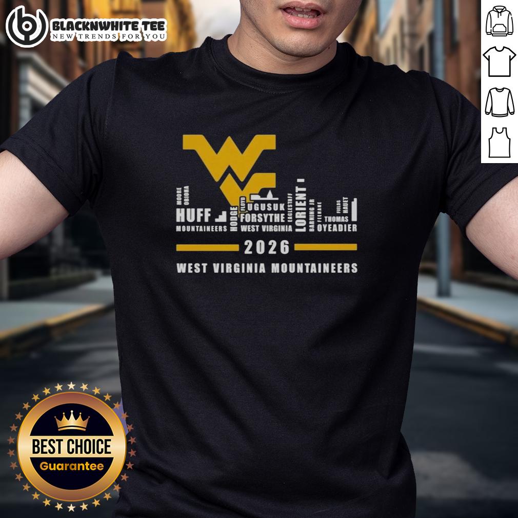 Pretty 2026 West Virginia Mountaineers All Names City Skyline T-Shirt