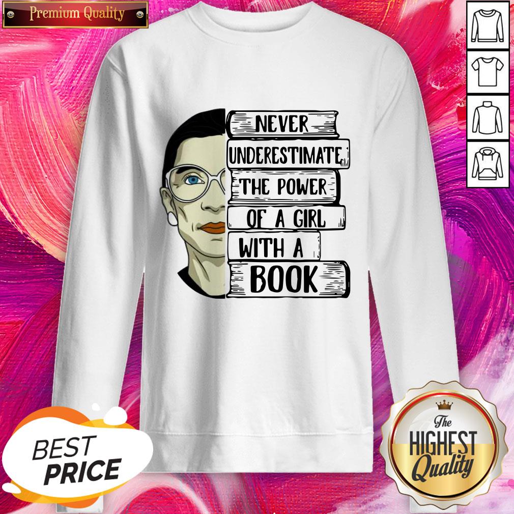 Hot Ruth Bader Never Underestimate The Power Of A Girl With A Book Shirt - Image 4