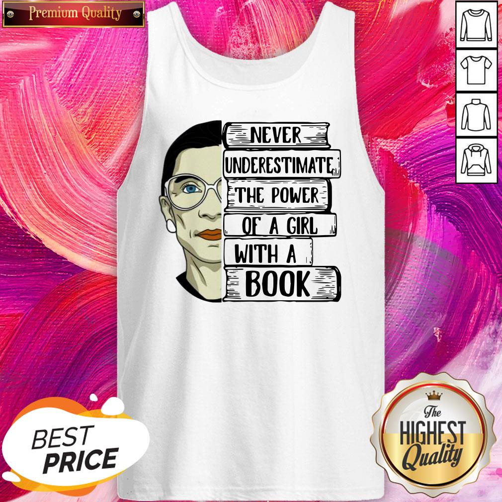 Hot Ruth Bader Never Underestimate The Power Of A Girl With A Book Shirt - Image 3