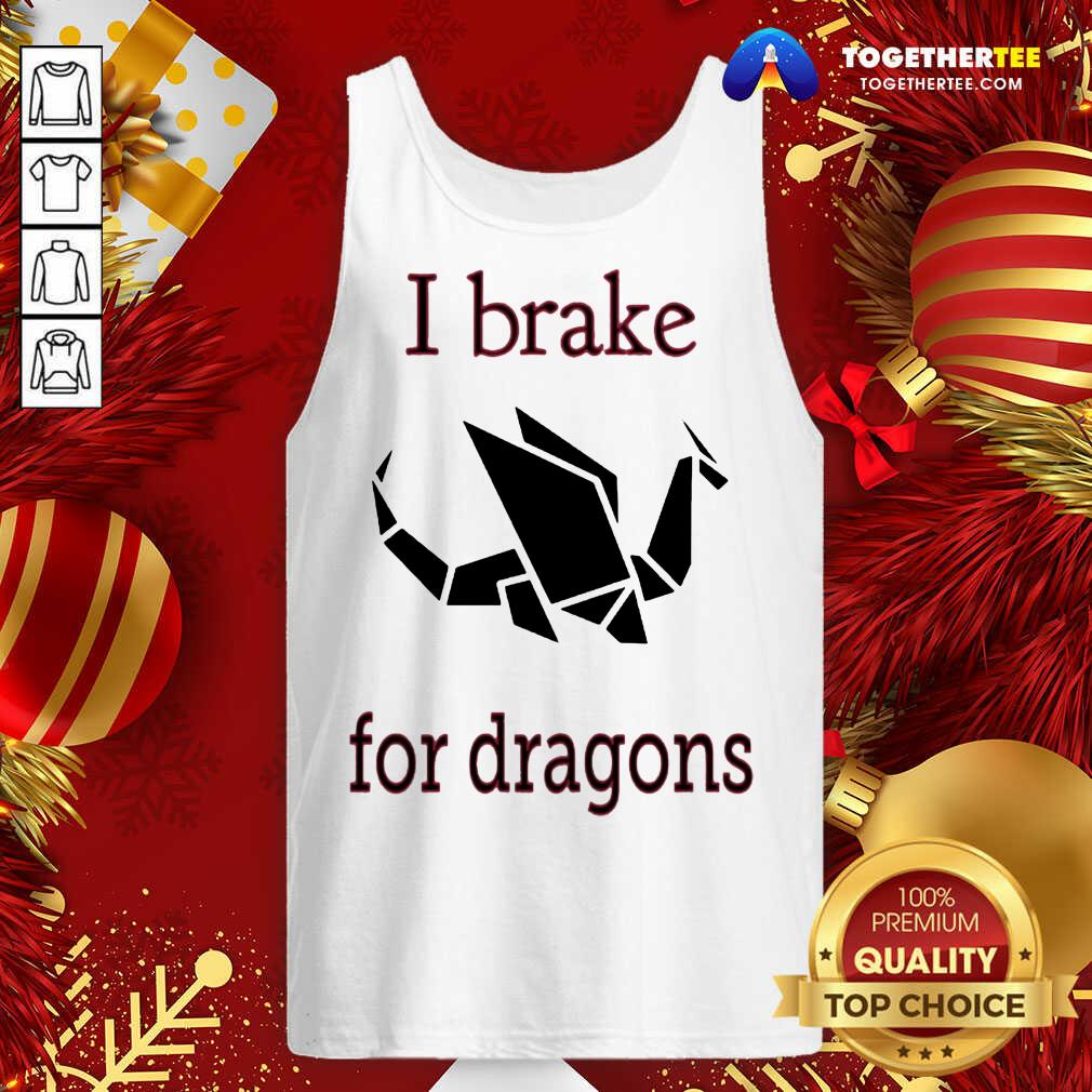 Awesome I Brake For Dragons Shirt - Image 3