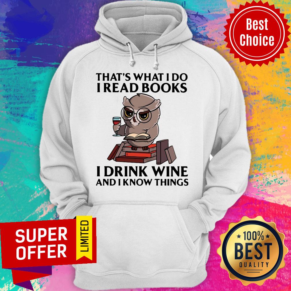 Nice Owl That's What I Do I Read Books I Drink Coffee And I Know Things Shirt - Image 3