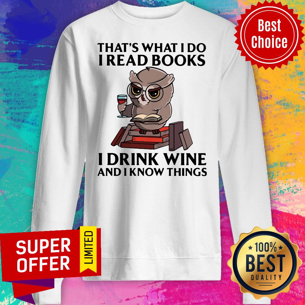 Nice Owl That's What I Do I Read Books I Drink Coffee And I Know Things Shirt - Image 2