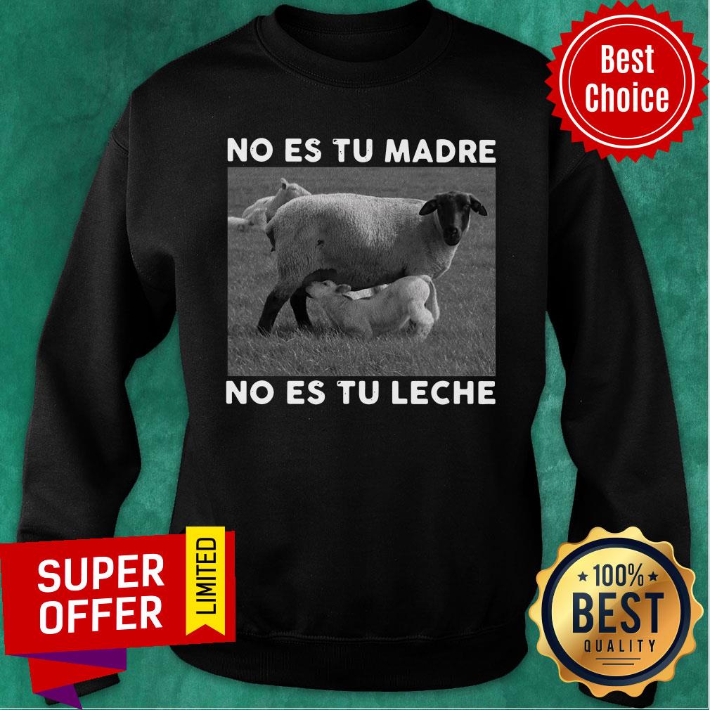 Sheep No Es Tu Madre No Es Tu Leche Shirt - Image 4