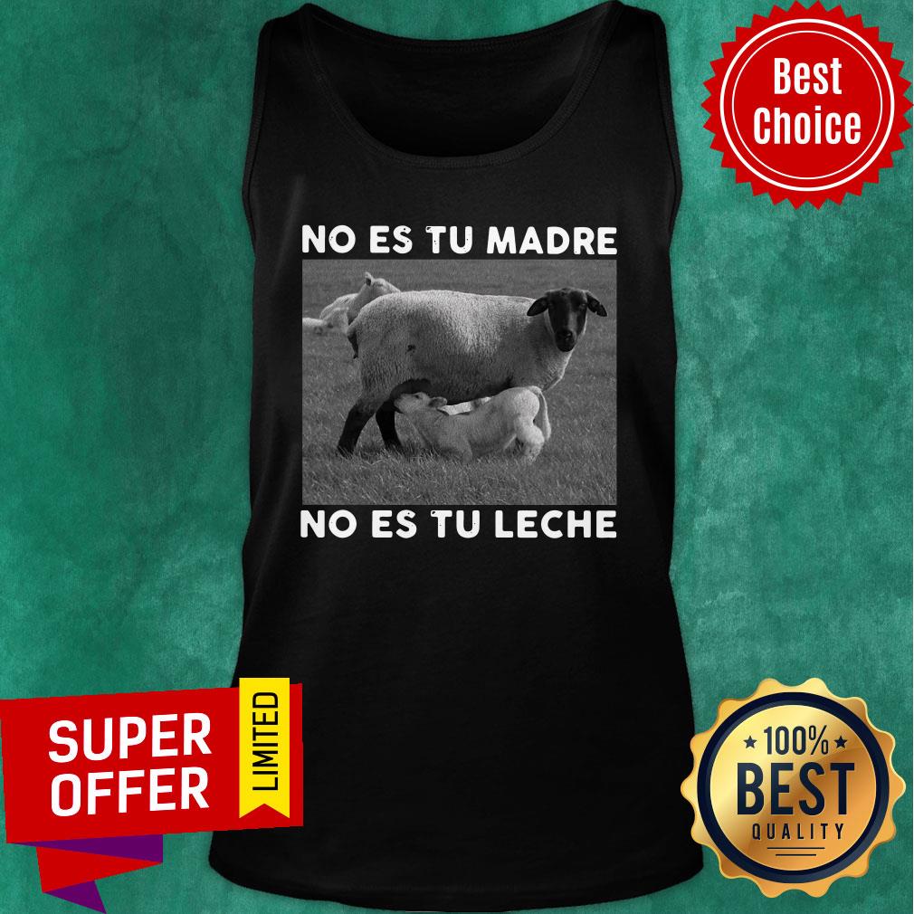 Sheep No Es Tu Madre No Es Tu Leche Shirt - Image 3