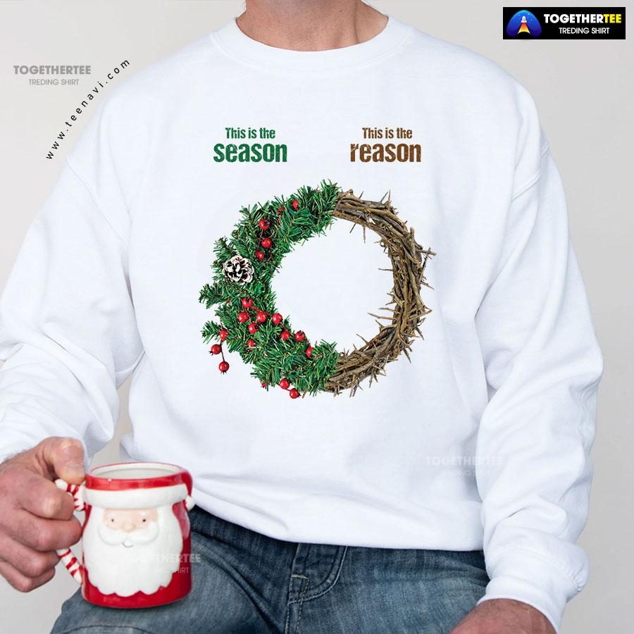 This Is The Season This Is The Reason Christian Crown Of Thorns Christmas Wreath Sweatshirt - Image 3