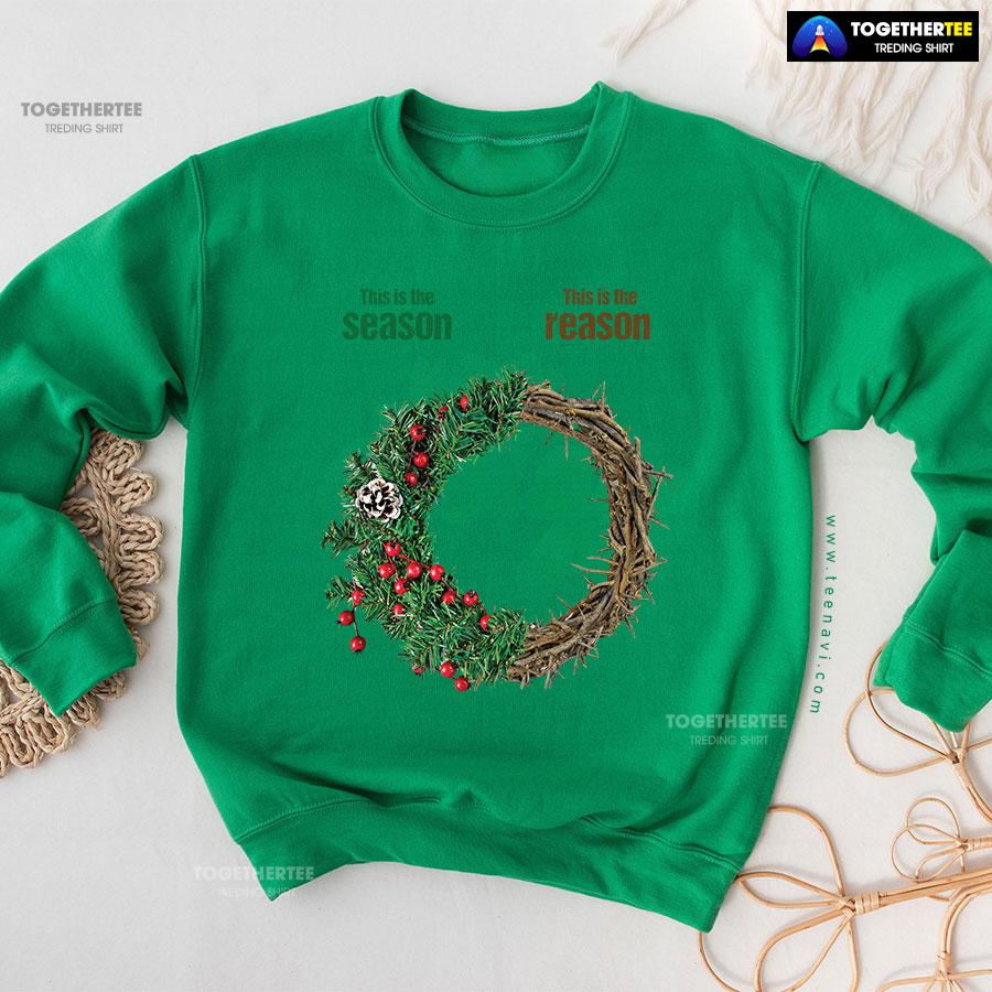 This Is The Season This Is The Reason Christian Crown Of Thorns Christmas Wreath Sweatshirt - Image 7