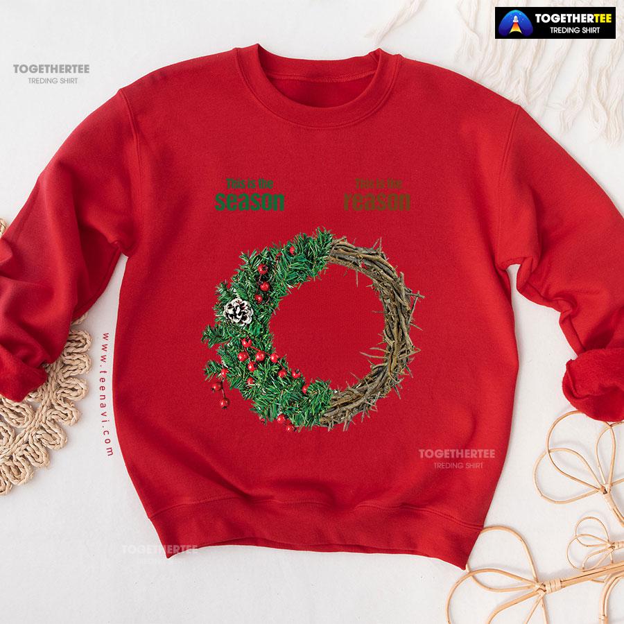This Is The Season This Is The Reason Christian Crown Of Thorns Christmas Wreath Sweatshirt - Image 8