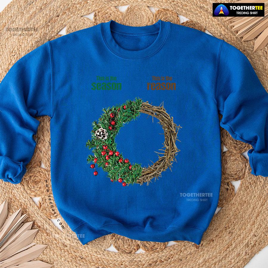 This Is The Season This Is The Reason Christian Crown Of Thorns Christmas Wreath Sweatshirt - Image 9
