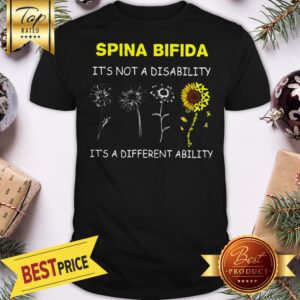 Sunflower Spina Bifida It's Not A Disability It's A Different Ability Shirt
