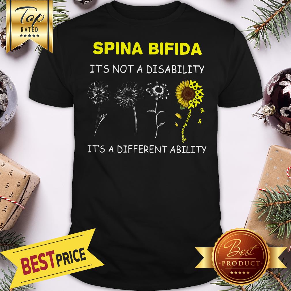 Sunflower Spina Bifida It's Not A Disability It's A Different Ability Shirt