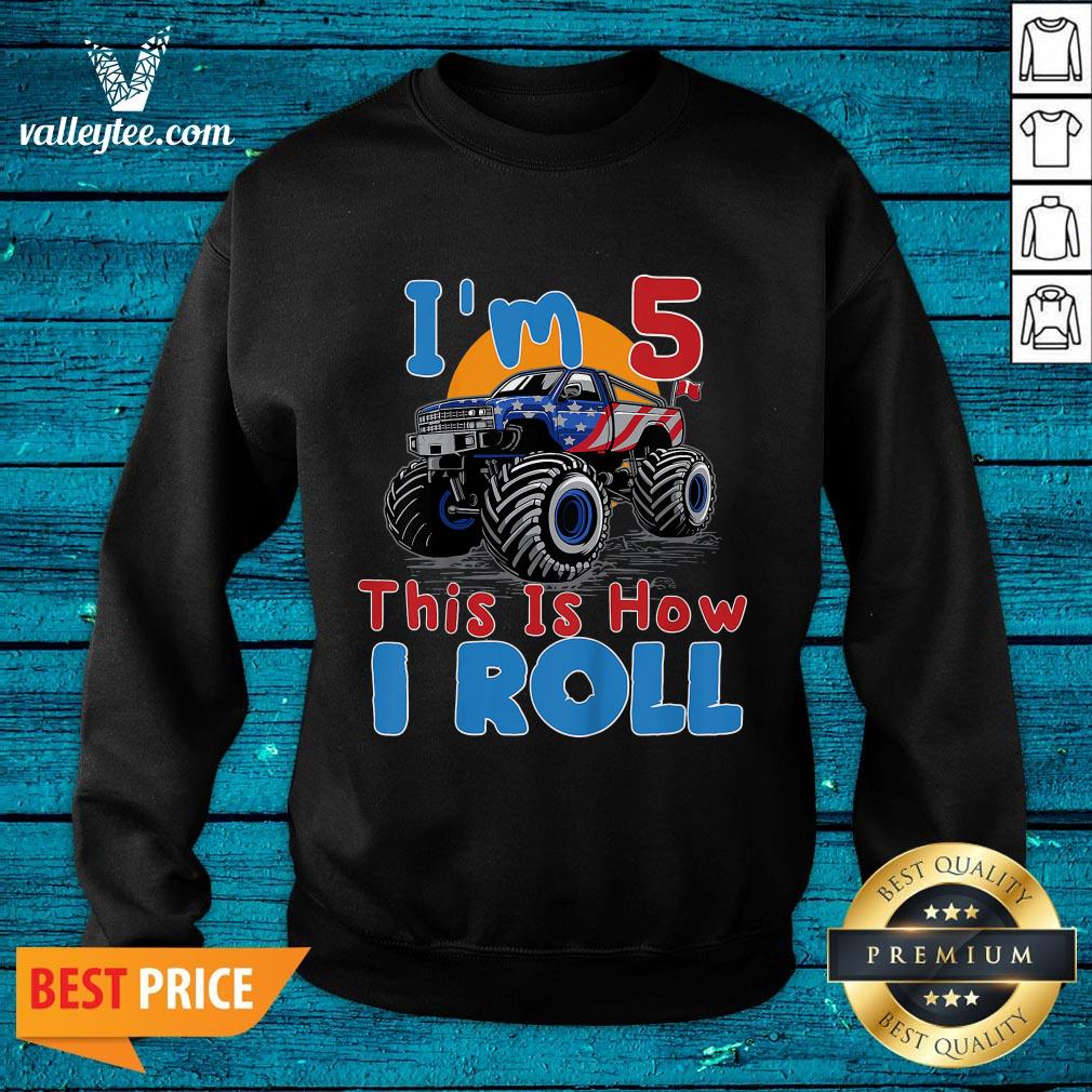Funny I’m 5 This Is How I Roll Truck 4 Wheeler Monster Birthday Shirt - Image 2