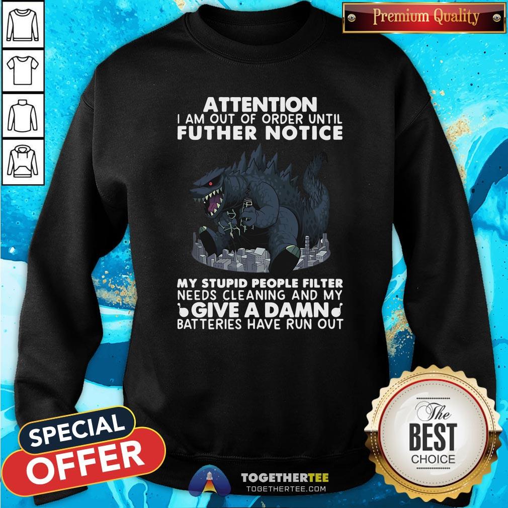 Hot Attention I Am Out Of Order Until Further Notice Give A Damn Batteries Have Run Out Shirt - Image 4