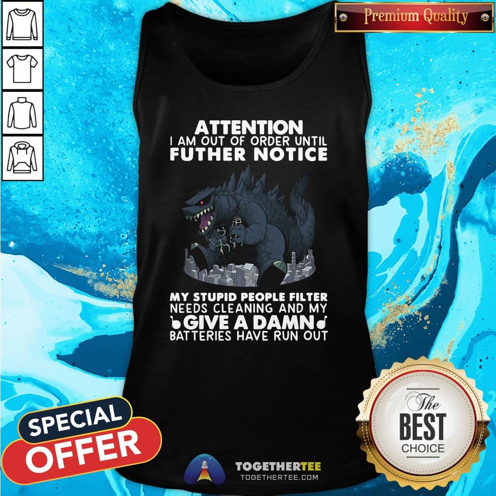 Hot Attention I Am Out Of Order Until Further Notice Give A Damn Batteries Have Run Out Shirt - Image 3