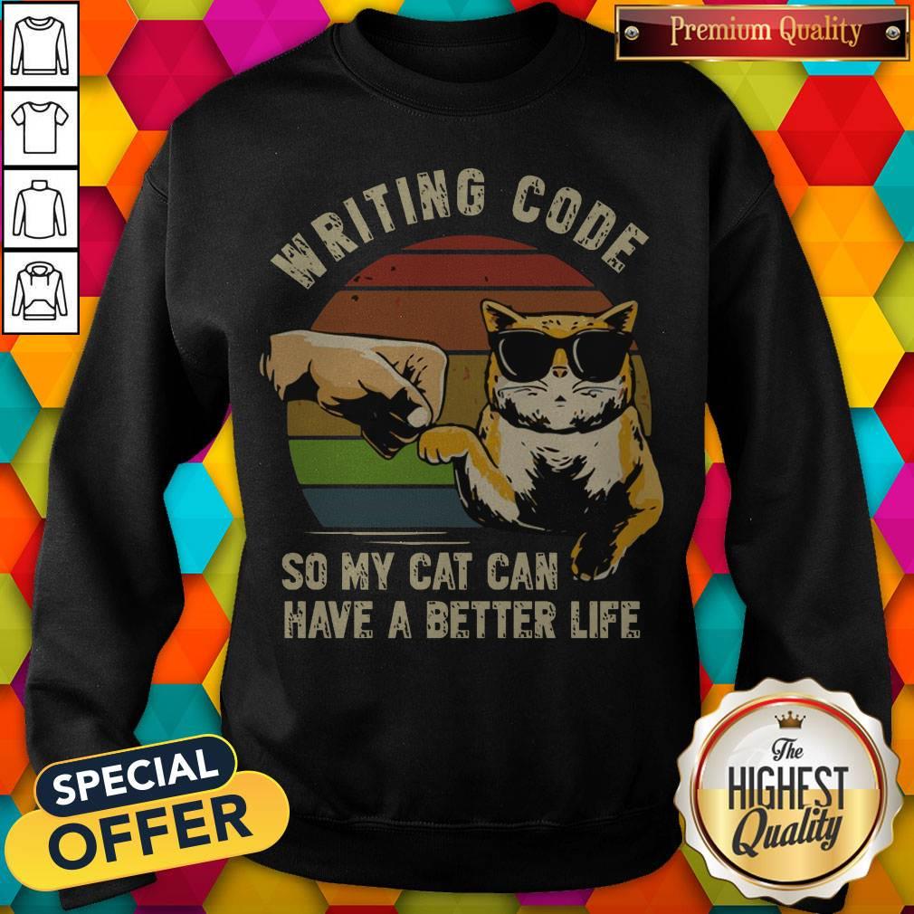 Writing Code So My Cat Can Have A Better Life Shirt - Image 5
