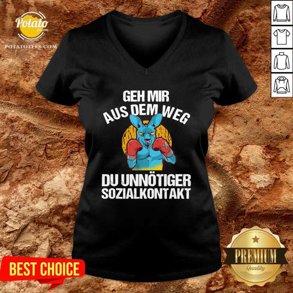 Good Geh Mir Aus Dem Weg Du Unnötiger Sozialkontakt Lustiges Shirt - Image 2