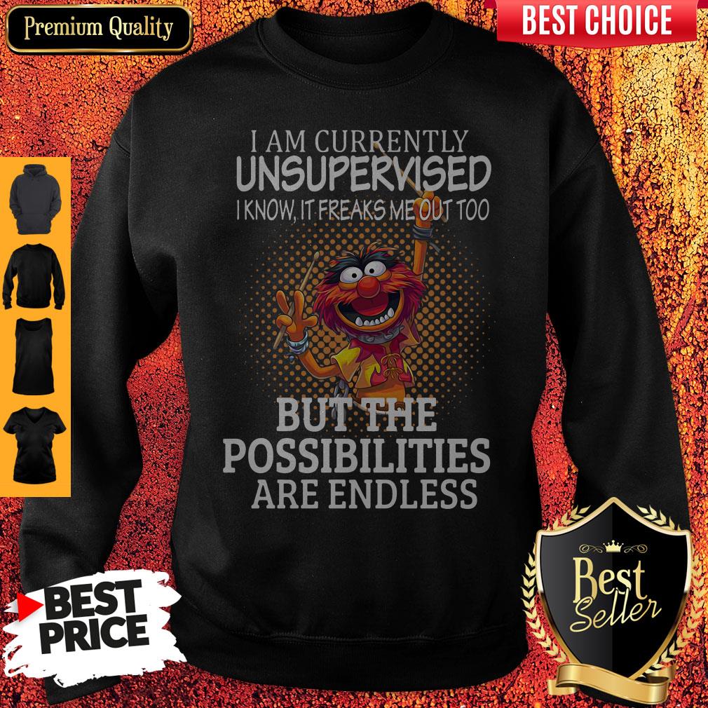 Official Muppets I’m Currently Unsupervised But The Possibilities Are Endless Shirt - Image 5