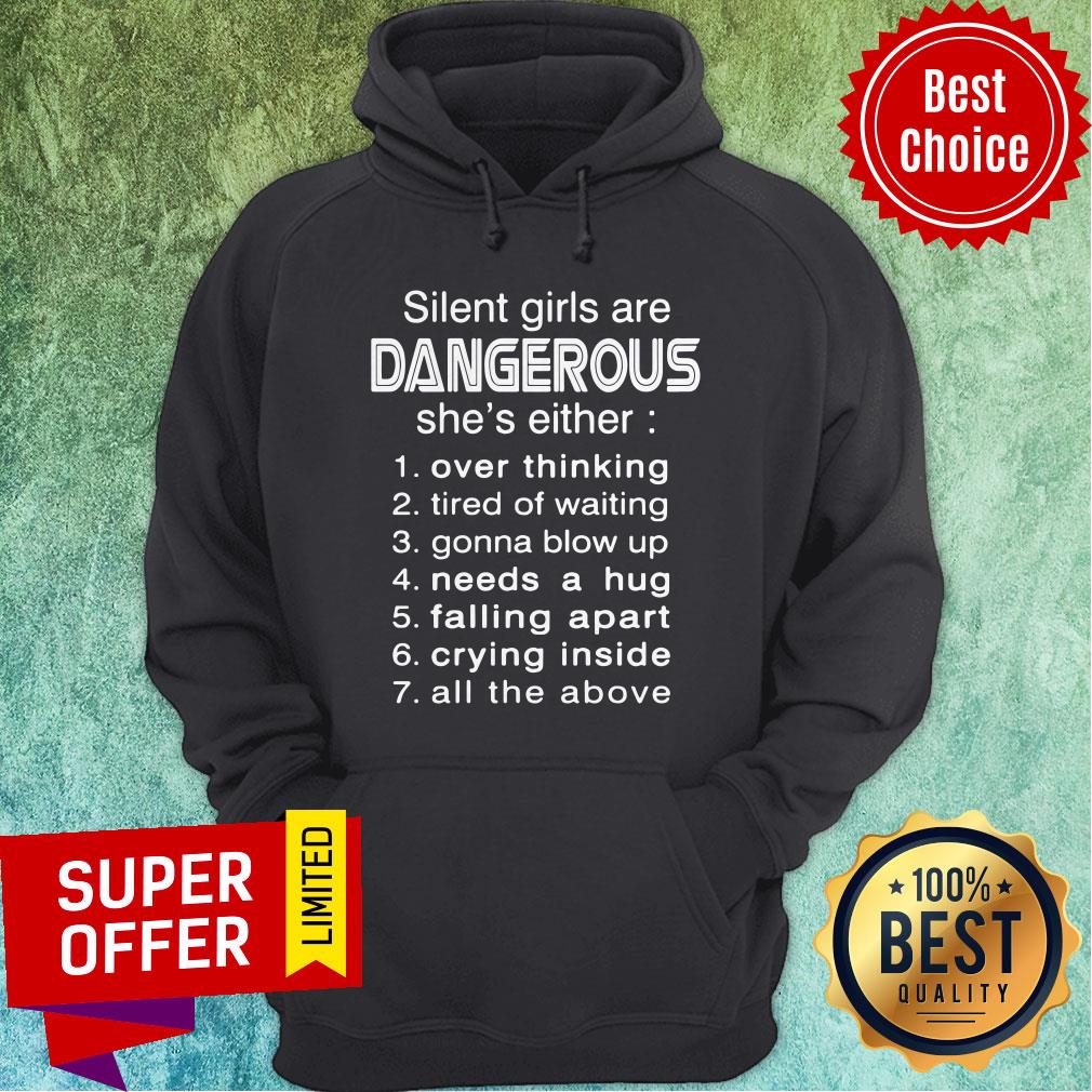 Silent Girls Are Dangerous She’s Either Over Thinking Tired Of Waiting Shirt - Image 3