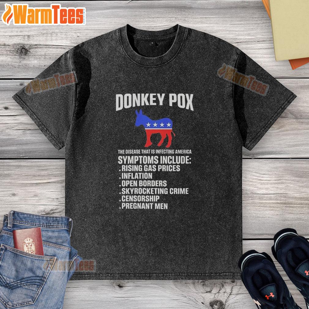 Nice Donkey Pox The Disease That Is Infecting America T-Shirt - Image 6