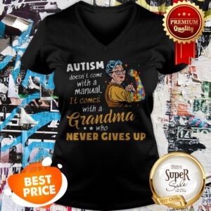Alternative view of Strong Grandma Autism Doesn’t Come With A Manual It Comes Shirt