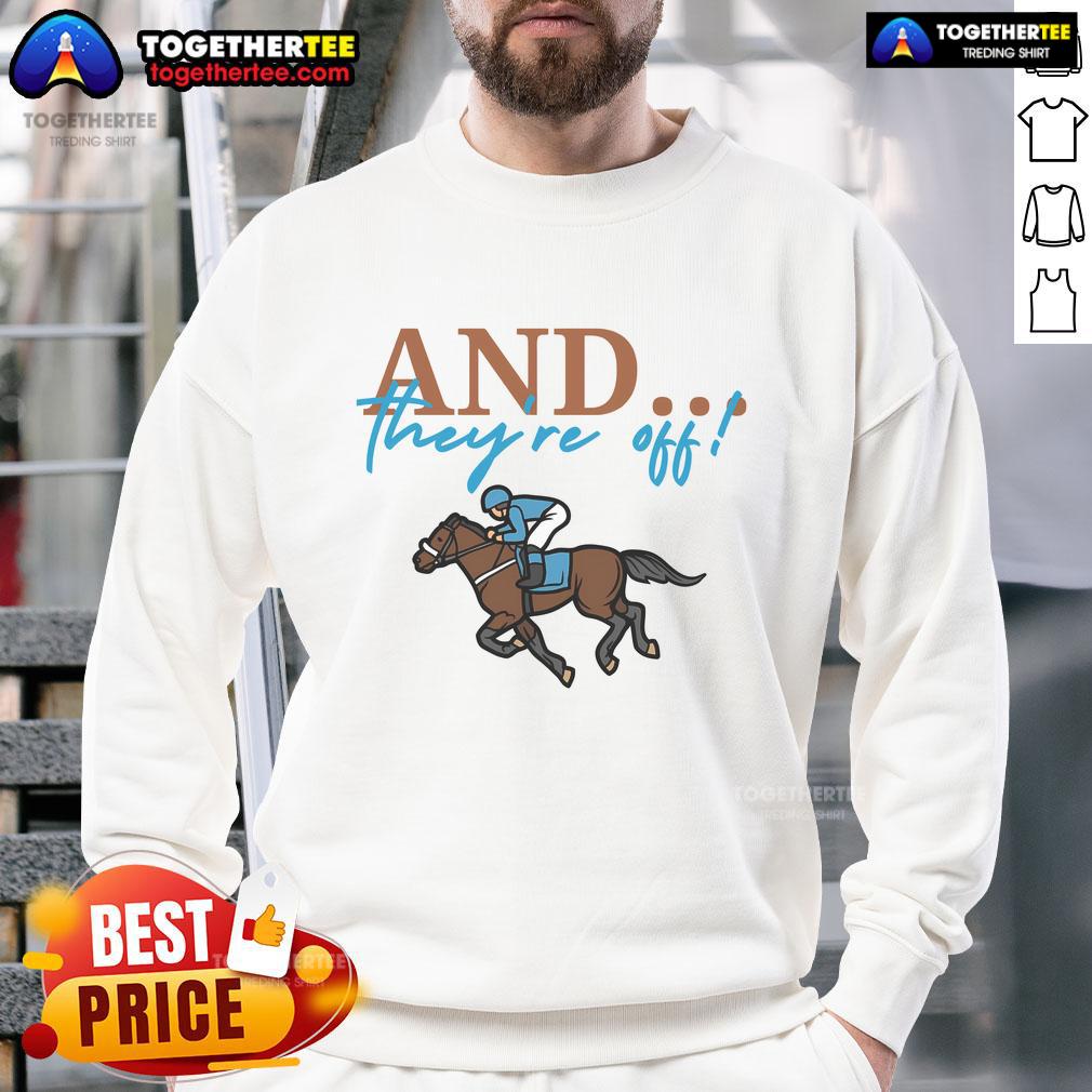 Official And They're Off Jockey Horse Racing T-Shirt - Image 5