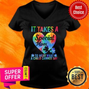Alternative view of It Take A Special Mom Heart What A Child Can't Say Shirt