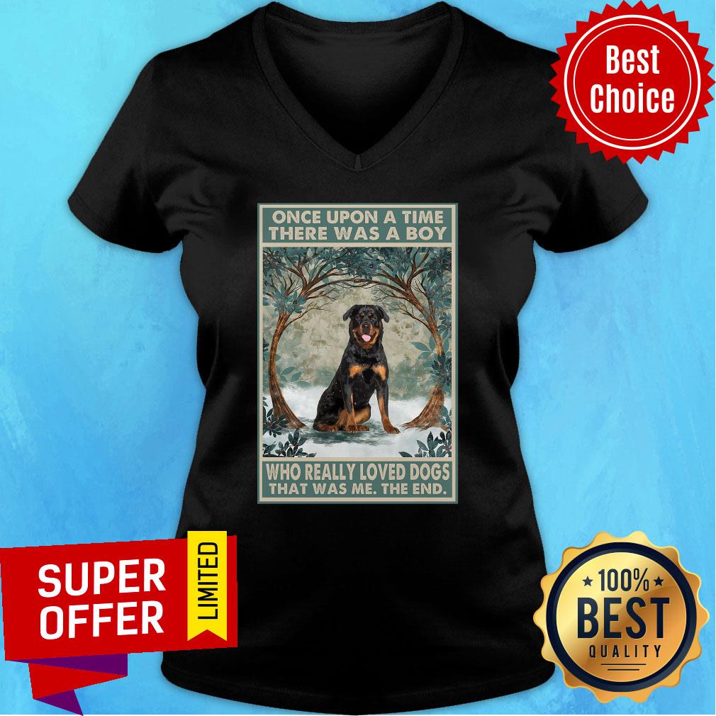 Rottweiler Once Upon A Time Boy Who Really Loved Dogs Shirt - Image 3