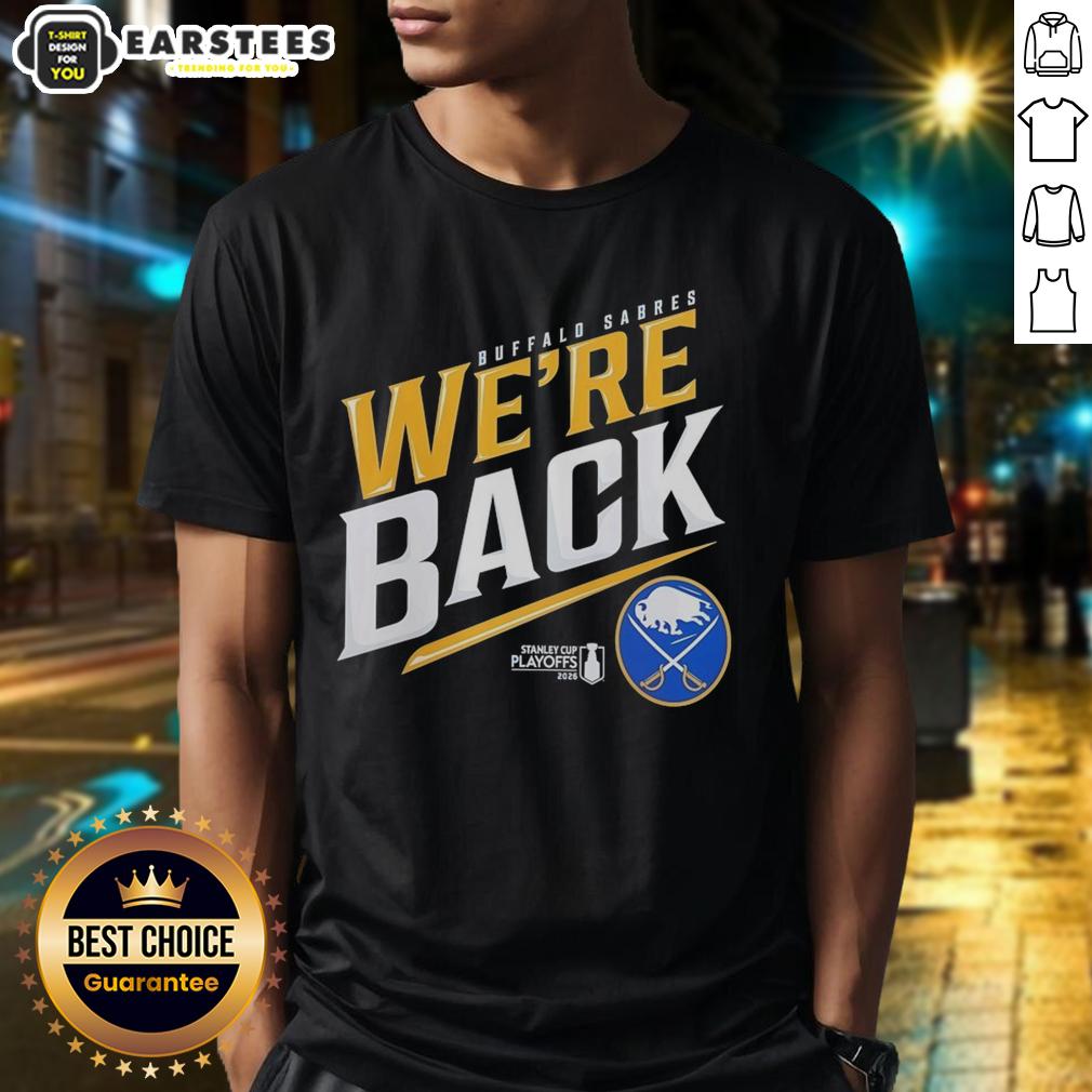 Awesome Buffalo Sabres Stanley Cup 2026 We're Back T-Shirt